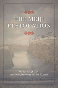 Title: The Meiji Restoration, Author: W. G. Beasley