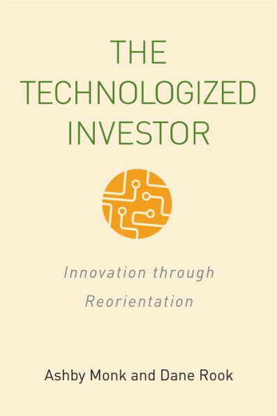 The Technologized Investor: Innovation through Reorientation