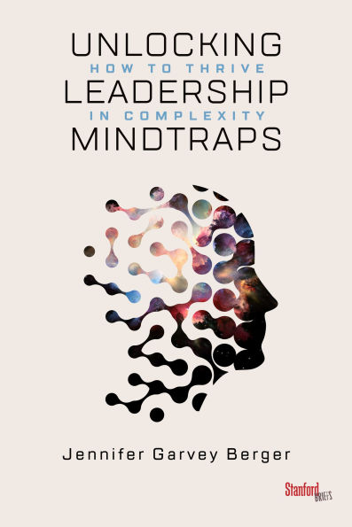 Unlocking Leadership Mindtraps: How to Thrive Complexity