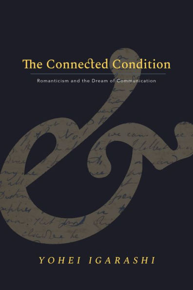 the Connected Condition: Romanticism and Dream of Communication