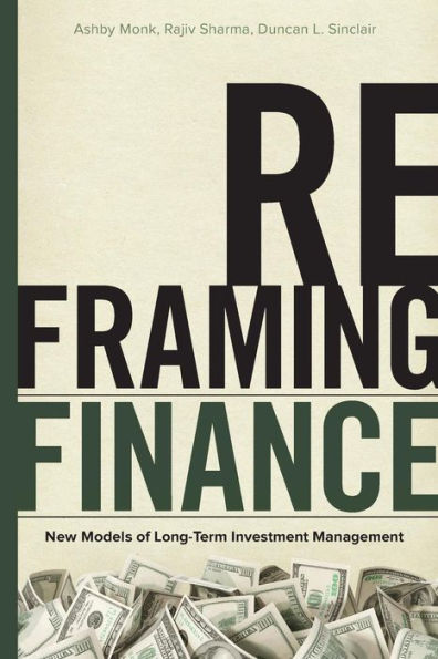 Reframing Finance: New Models of Long-Term Investment Management