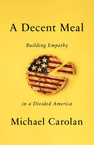 Free audio book recordings downloads A Decent Meal: Building Empathy in a Divided America in English by  9781503613287