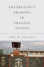 Sovereignty Sharing in Fragile States