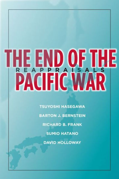 the End of Pacific War: Reappraisals