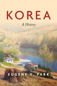 Title: Korea: A History, Author: Eugene Y. Park