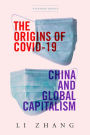 The Origins of COVID-19: China and Global Capitalism