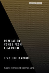 Title: Revelation Comes from Elsewhere, Author: Jean-Luc Marion