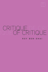 Free download audio books mp3 Critique of Critique DJVU MOBI (English Edition) by Roy Ben-Shai, Roy Ben-Shai