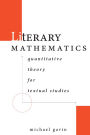 Literary Mathematics: Quantitative Theory for Textual Studies