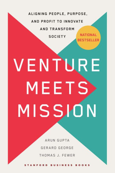 Venture Meets Mission: Aligning People, Purpose, and Profit to Innovate Transform Society