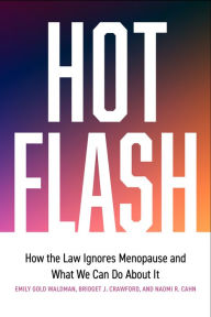 Free audio motivational books downloading Hot Flash: How the Law Ignores Menopause and What We Can Do About It