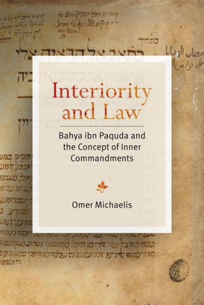 Interiority and Law: Bahya ibn Paquda the Concept of Inner Commandments