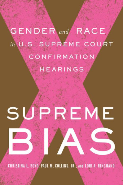 Supreme Bias: Gender and Race U.S. Court Confirmation Hearings