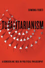 Totalitarianism: A Borderline Idea in Political Philosophy
