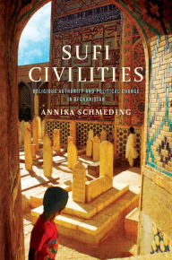 Best ebooks for free download Sufi Civilities: Religious Authority and Political Change in Afghanistan