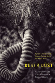 Free download it books pdf Death Dust: The Rise, Decline, and Future of Radiological Weapons Programs 9781503637658