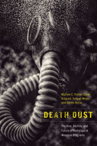 Free download of audiobooks Death Dust: The Rise, Decline, and Future of Radiological Weapons Programs by William C. Potter, Sarah Bidgood, Samuel Meyer, Hanna Notte 9781503637658