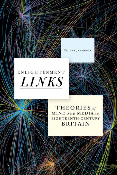 Enlightenment Links: Theories of Mind and Media Eighteenth-Century Britain