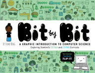 Title: Bit by Bit: A Graphic Introduction to Computer Science, Author: Ecy Femi King