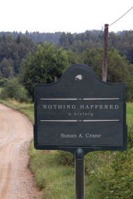 Title: Nothing Happened: A History, Author: Susan A. Crane