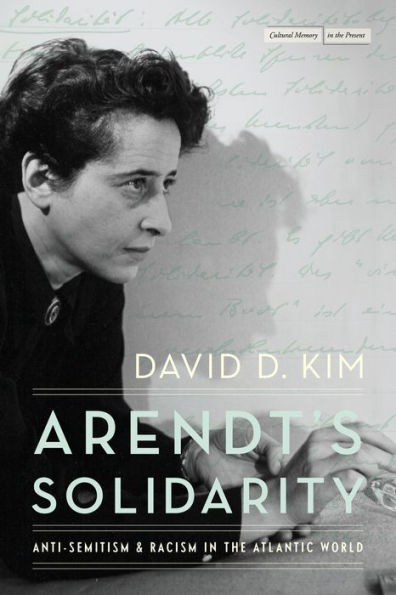 Arendt's Solidarity: Anti-Semitism and Racism the Atlantic World