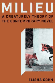 Free ebook download Milieu: A Creaturely Theory of the Contemporary Novel