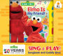 Sesame StreetT Sing and Play!: Elmo Is My Friend!