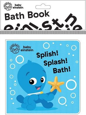 Baby Einstein: Splish! Splash! Bath! Bath Book