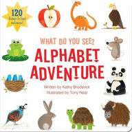 Title: What Do You See? Alphabet Adventure, Author: Kathy Broderick