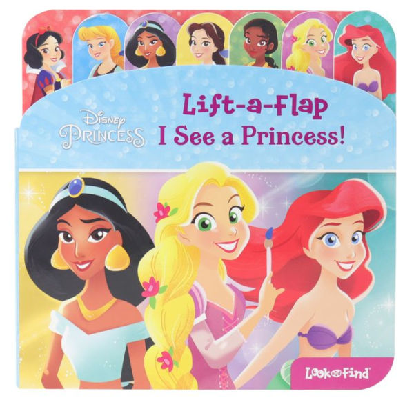 Disney Princess: Lift-a-Flap: I See a Princess!