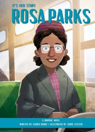 Title: It's Her Story Rosa Parks A Graphic Novel, Author: Lauren Burke
