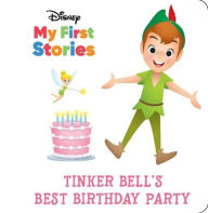 Title: Disney My First Stories: Tinker Bell's Best Birthday Party, Author: PI Kids