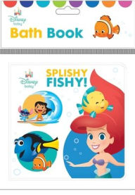 Title: Disney Baby: Splishy Fishy! Bath Book, Author: PI Kids
