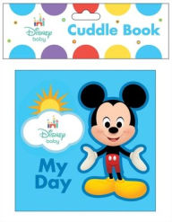 Title: Disney Baby: My Day: Cuddle Book, Author: PI Kids