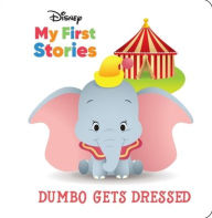Title: Disney My First Stories: Dumbo Gets Dressed, Author: PI Kids