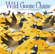 Title: Wild Goose Chase Funny Animal Phrases and the Meanings Behind Them, Author: Kathy Broderick