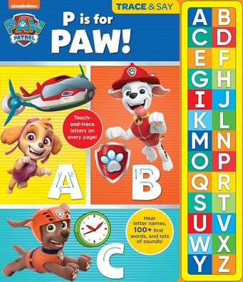 Nickelodeon PAW Patrol: P is for Paw!: Trace & Say