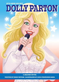 Title: It's Her Story Dolly Parton A Graphic Novel, Author: Emily Skwish