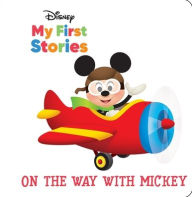 Title: Disney My First Stories: On the Way with Mickey, Author: PI Kids