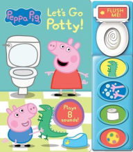 Title: Peppa Pig: Let's Go Potty! Sound Book, Author: PI Kids