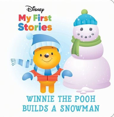 Disney My First Stories: Winnie the Pooh Builds a Snowman