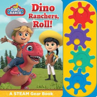 Title: Dino Ranch: Dino Ranchers, Roll! A STEAM Gear Sound Book, Author: PI Kids