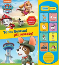 Nickelodeon PAW Patrol: To the Rescue! Al Rescate! English and Spanish Sound Book