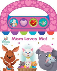 Title: Disney Baby: Mom Loves Me! Sound Book, Author: PI Kids