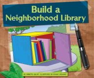 Title: Build a Neighborhood Library, Author: editor of Voices in Urban Education Robert Rothman