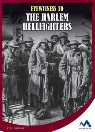 Title: Eyewitness to the Harlem Hellfighters, Author: Jill Sherman