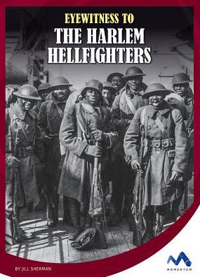 Eyewitness to the Harlem Hellfighters