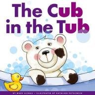 Title: A Cub in the Tub, Author: Marv Alinas
