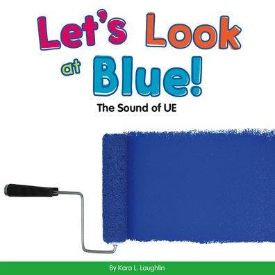 Let's Look at Blue!: The Sound of Ue