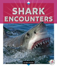 Title: Shark Encounters, Author: Bob Woods